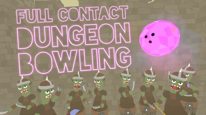 Full Contact Dungeon Bowling (VR)